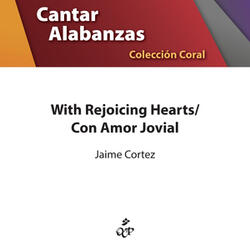With Rejoicing Hearts/ Con Amor Jovial