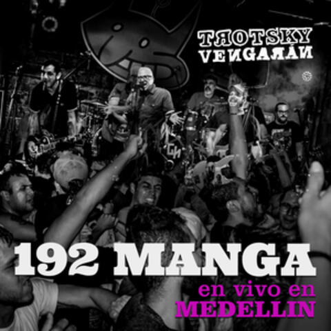192 Manga (En Vivo - Medellín)