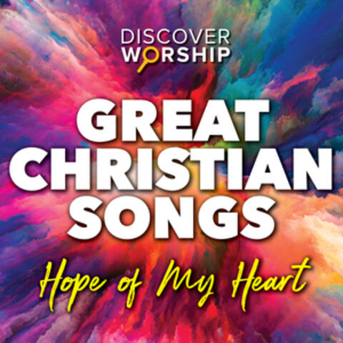 Great Christian Songs: Hope of My Heart