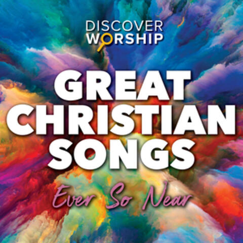 Great Christian Songs: Ever so Near