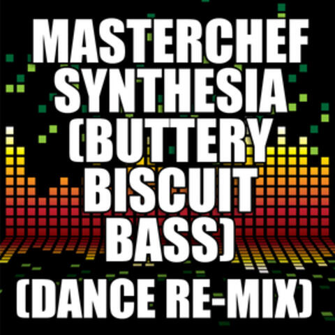 Masterchef Synthesia (Buttery Biscuit Bass)