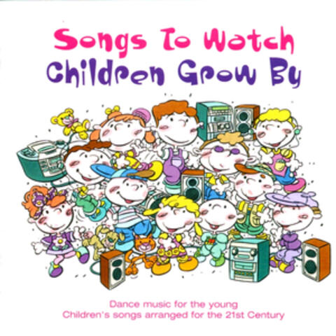 Songs to Watch Children Grow
