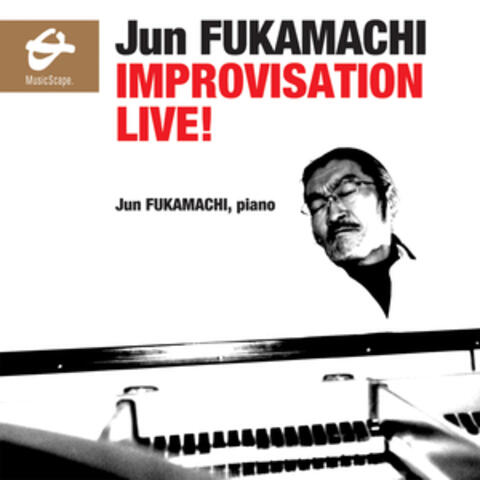 Fukamachi: Improvisation Live!