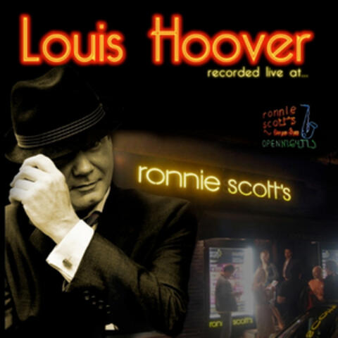Louis Hoover Live At Ronnie Scott's - London