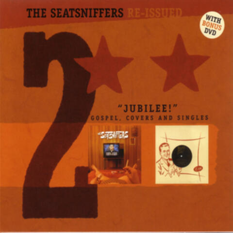 Jubilee! (Gospel, Covers And Singles) - The Seatsniffers Reissued 2