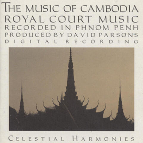 The Music of Cambodia, Vol. 2: Royal Court Music