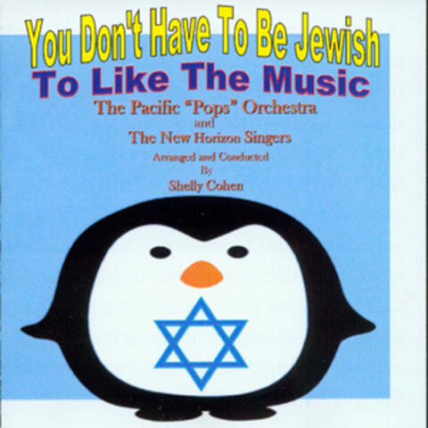 You Don't Have To Be Jewish To Like The Music