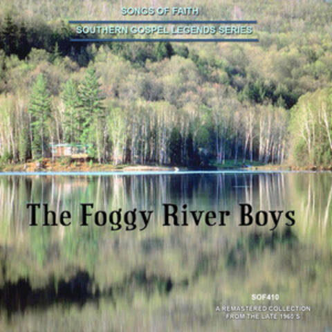 Songs Of Faith - Southern Gospel Legends Series-The Foggy River Boys