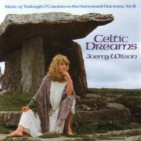 Celtic Dreams - Music of Turlough O'Carolan (1670-1738) on the Hammered Dulcimer, Vol. III