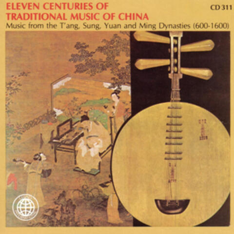 Eleven Centuries Of Traditional Chinese Music
