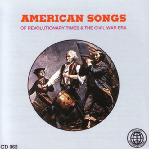 American Songs Of Revolutionary Times And The Civil War Era