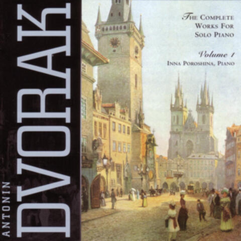 Antonín Dvořák: Complete Works for Solo Piano, Vol. 1