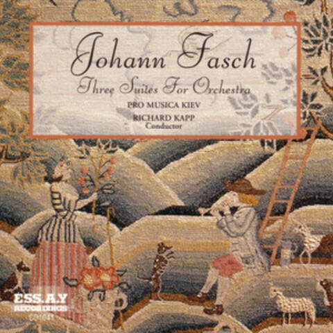 Johann Fasch: Three Suites For Orchestra