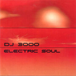 DJ 3000-Electric Soul Mix
