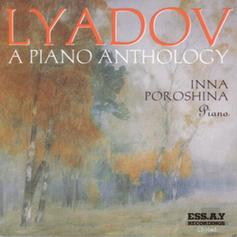 Anatoly Lyadov: A Piano Anthology
