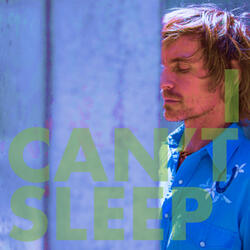 I Can't Sleep