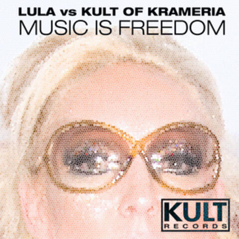 KULT Records Presents: "Music Is Freedom"