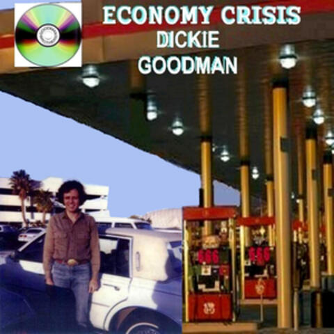 Economy Crisis by Dickie Goodman