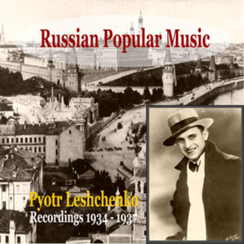 Russian Popular Music in 78 Rpm Recordings / Pyotr Leshchenko