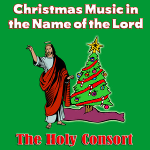 Christmas Music in the Name of the Lord