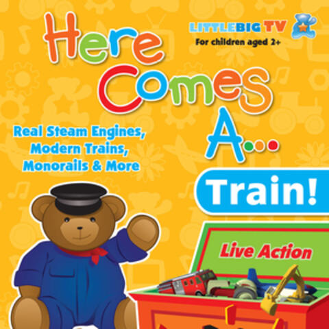 Here Comes A Train