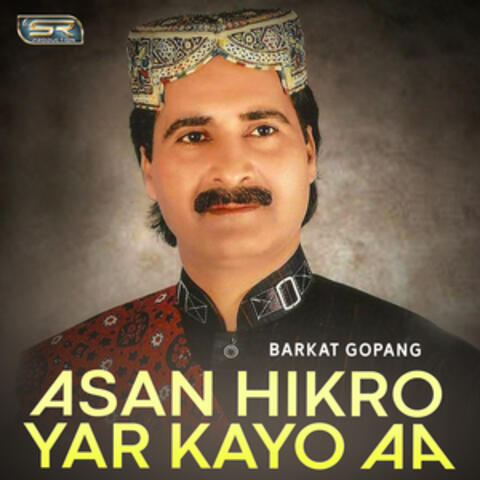 Asan Hikro Yar Kayo Aa