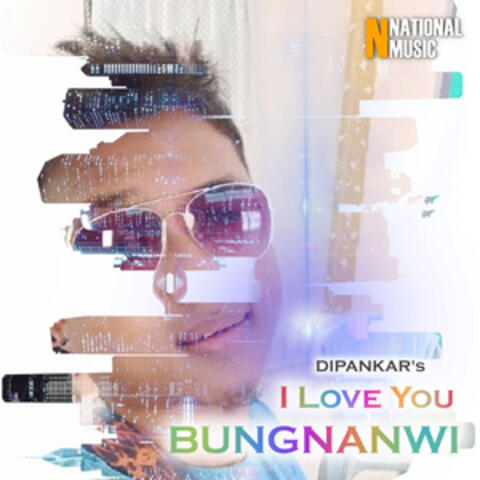 I Love You Bungnanwi