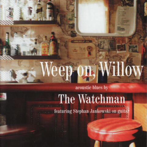 Weep On, Willow