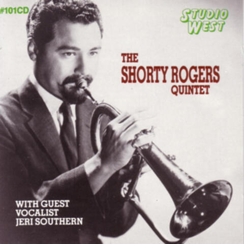 The Shorty Rogers Quintet - With Guest Vocalist Jeri