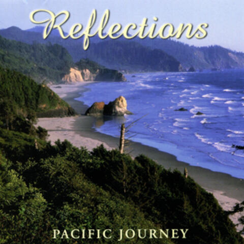 Reflections - Pacific Journey