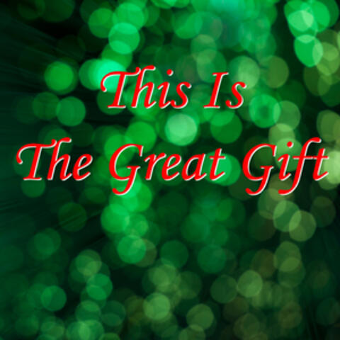 This Is the Great Gift - Single