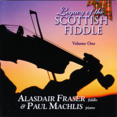 Legacy Of The Scottish Fiddle, Volume One