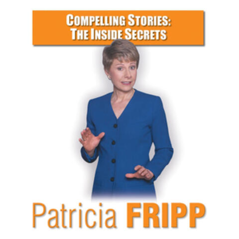 Compelling Stories: The Inside Secrets