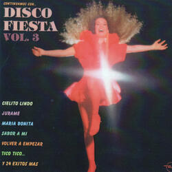 Disco Fiesta: Cielito Lindo, Jurame,Maria Bonita, Sabor A Mi, Volver A Empezar,Tico,Tico, Manha De Carnaval, Piel Canela,Cuando Sali De Cuba & 20 more songs