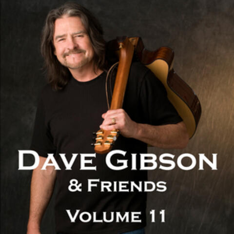 Dave Gibson and Friends, Volume 11