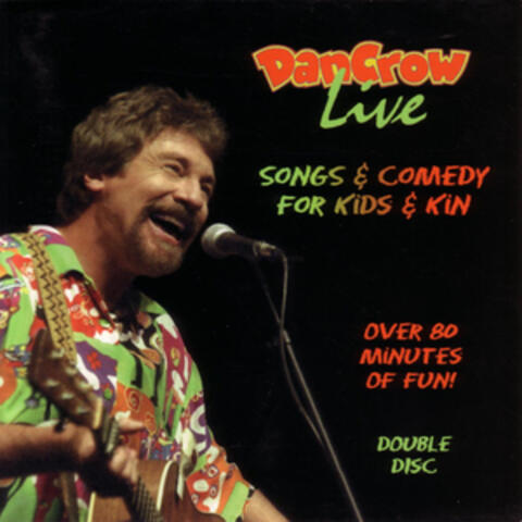 Dan Crow Live - Songs & Comedy For Kids & Kin
