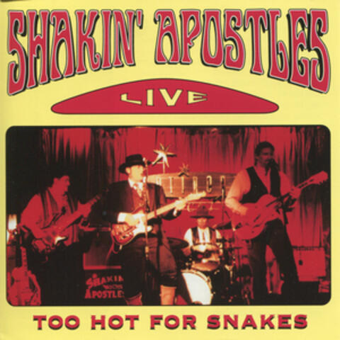 Too Hot For Snakes - Live