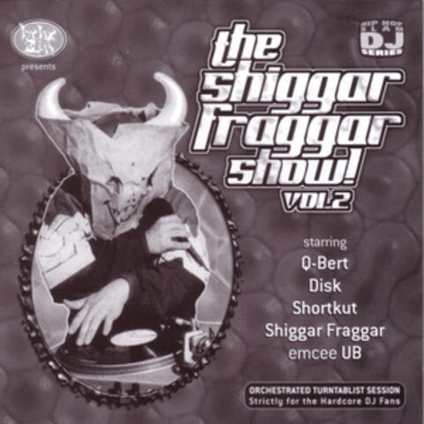 The Shiggar Fraggar Show Vol. 2
