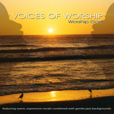 Voices Of Worship - Favorite Praise & Worship Songs
