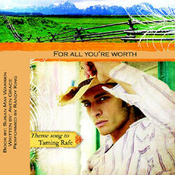 For All You're Worth