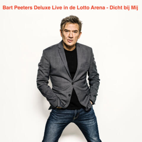 Dicht Bij Mij (Live in de Lotto Arena)