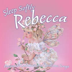 Sleep Softly Rebecca