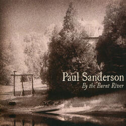 By The Burnt River (feat. Paul Sanderson)