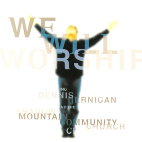 Dennis Jernigan & The Shadow Mountain Community Church
