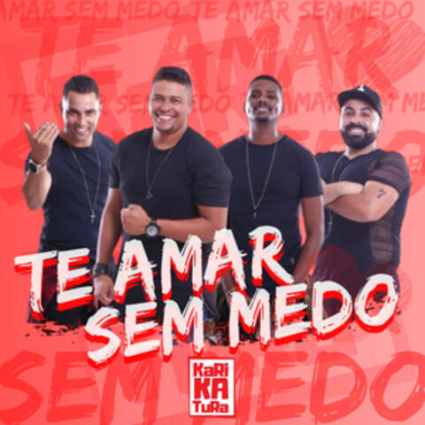 Te Amar Sem Medo