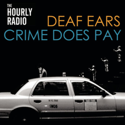 Deaf Ears / Crime Does Pay