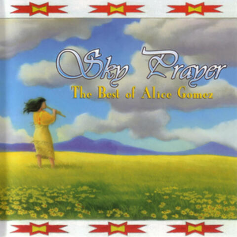 Sky Prayer - The Best of Alice Gomez
