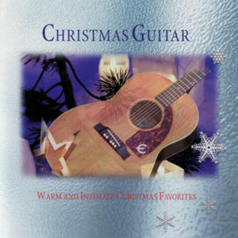Christmas Guitar - Warm And Intimate Christmas Favorites
