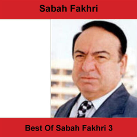 Best Of Sabah Fakhri 3