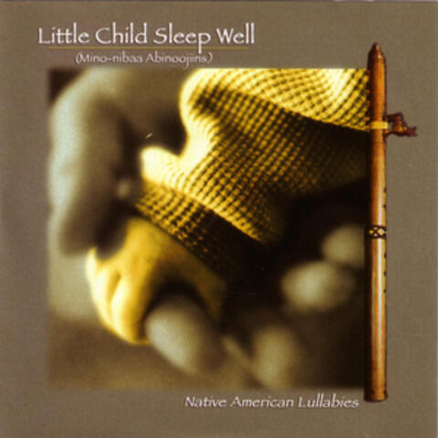 Little Child Sleep Well (Mino-Nibaa Abinoojiins)